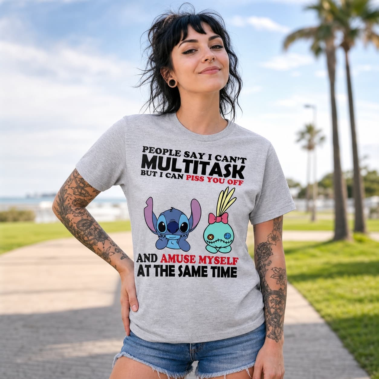 PEOPLE SAY I CAN’T MULTITASK BUT I CAN PISS YOU OFF AND AMUSE MYSELF AT THE SAME TIME Stitch Shirt