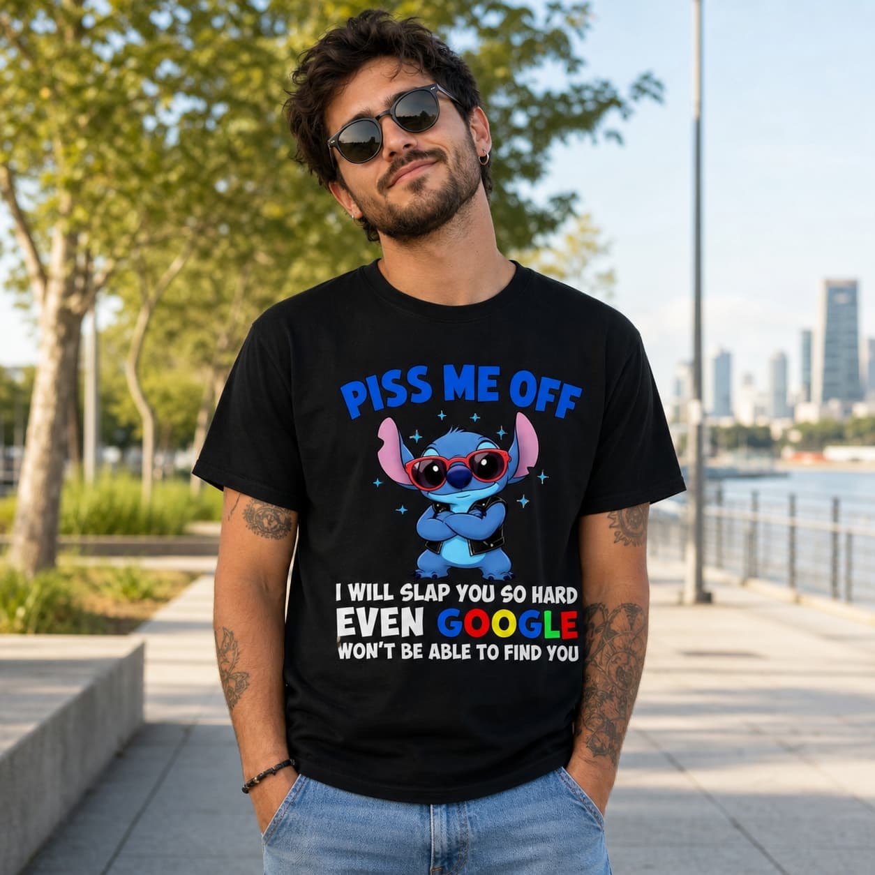 Piss Me Off I Will Slap You So Hard Even Google Won’t Be Able To Find You-10 Stitch Shirt