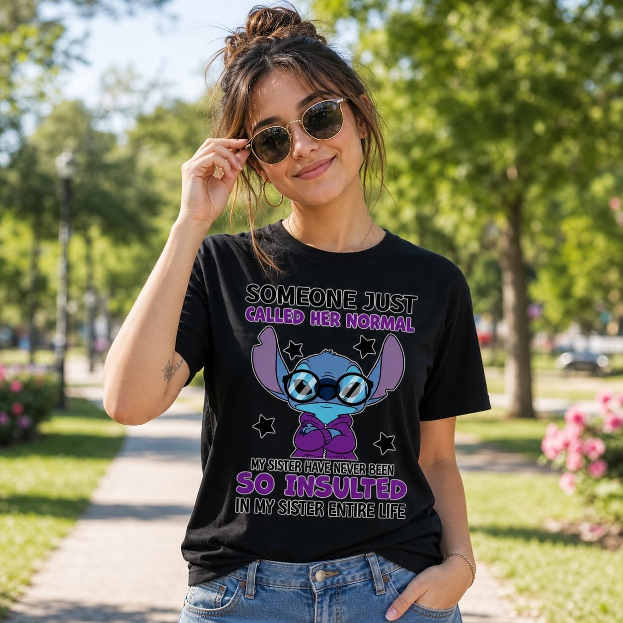 Someone Just Called Her Normal My Sister Have Never Been So Insulted In My Sister Entire Life Stitch Shirt