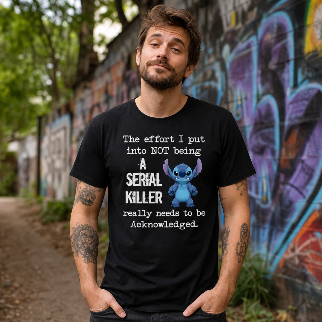 The Effort I Put Into Not Being A Serial Killer Really Needs To Be Acknowledged Stitch Shirt