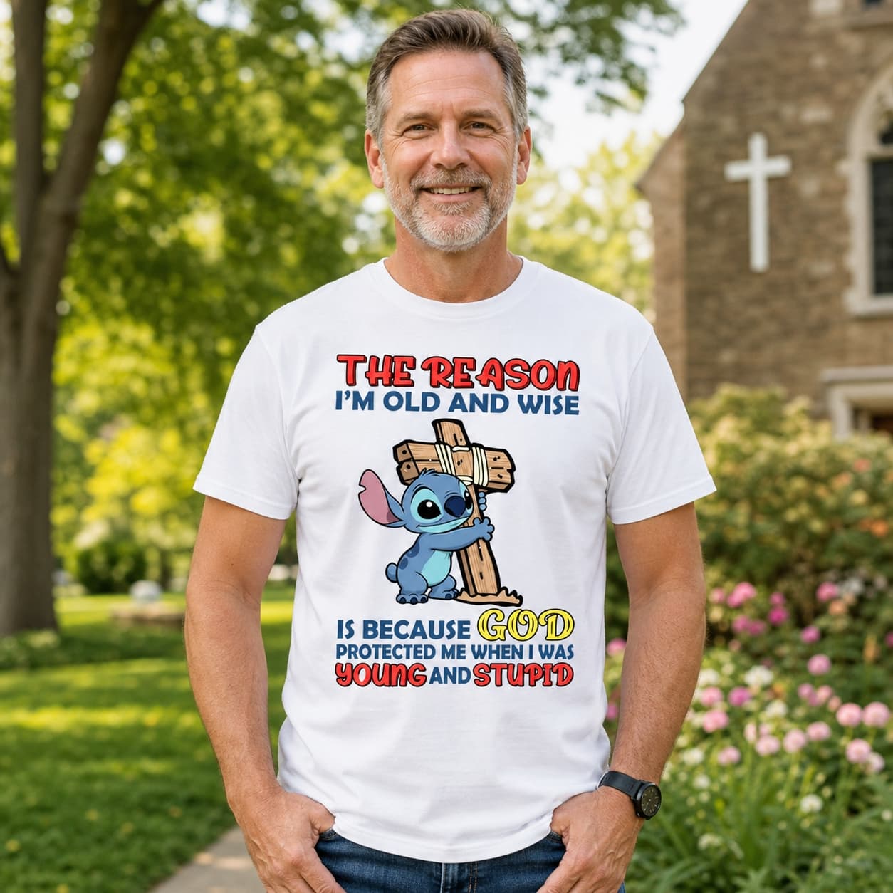 The Reason I’m Old And Wise Is Because God Protected Me When I Was Young And Stupid Stitch Shirt