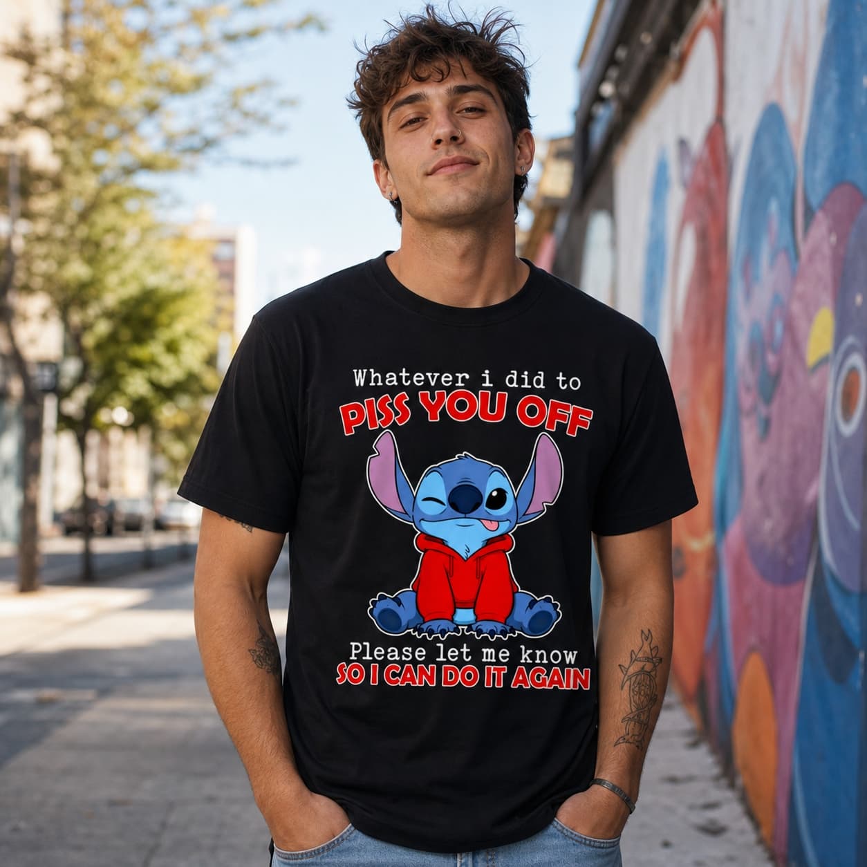 Whatever I Did To Piss You Off Please Let Me Know So I Can Do It Again-6 Stitch Shirt