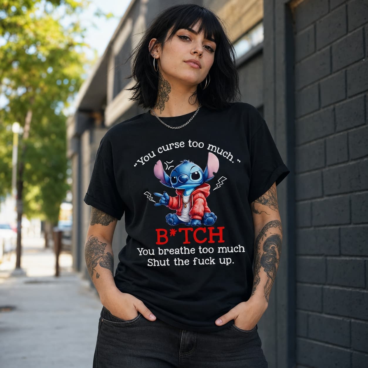 You Curse Too Much … Bitch You Breathe Too Much Shut The Fuck Up-2 Stitch Shirt